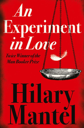 An Experiment in Love by Hilary Mantel 9780007172887
