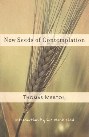 New Seeds of Contemplation by Thomas Merton 9780811217248