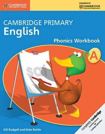 Cambridge Primary English Phonics Workbook A by Gill Budgell 9781107689107