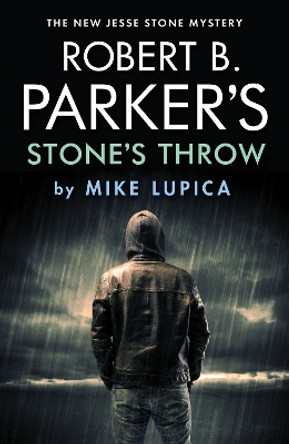 Robert B. Parker's Stone's Throw by Mike Lupica 9780857304971