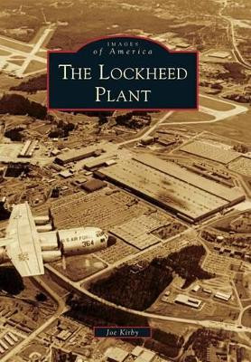 The Lockheed Plant by Joe Kirby 9780738587967