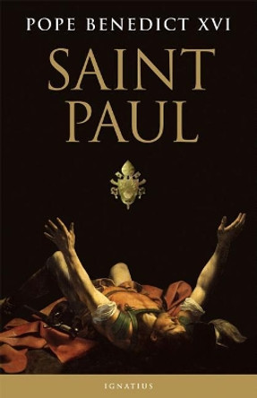 Saint Paul by Pope Emeritus Benedict XVI 9781621641995