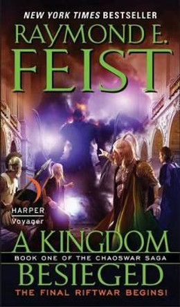 A Kingdom Besieged by Raymond E Feist 9780061468407