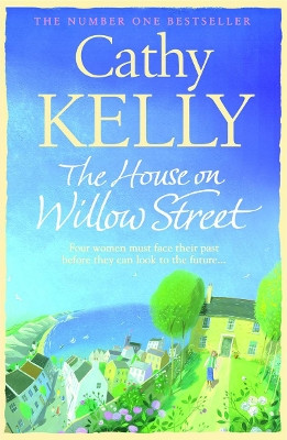 The House on Willow Street by Cathy Kelly 9780007373635
