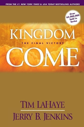 Kingdom Come: The Final Victory by Tim Lahaye 9780842361903
