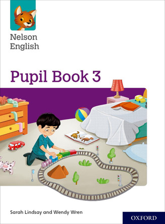 Nelson English: Year 3/Primary 4: Pupil Book 3 by Sarah Lindsay 9780198419808