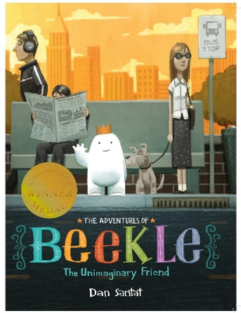 The Adventures of Beekle: The Unimaginary Friend by Dan Santat 9781783443857