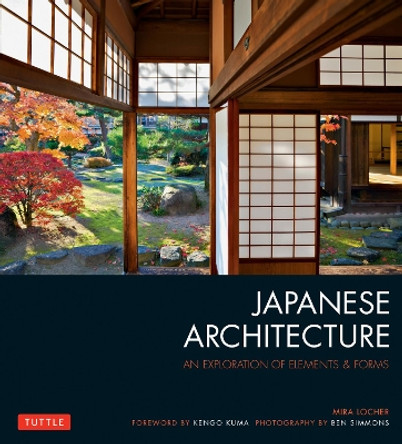 Japanese Architecture: An Exploration of Elements and Forms by Mira Locher 9784805313282