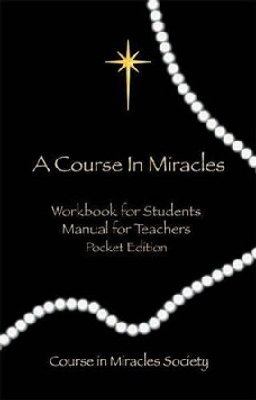 Course in Miracles: Pocket Edition Workbook for Students; Manual for Teachers by Helen Schucman 9780976420033