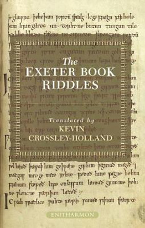 The Exeter Book Riddles by Kevin Crossley-Holland 9781904634461