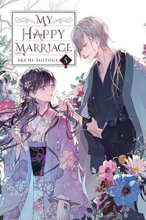 My Happy Marriage, Vol. 5 (light novel) by Akumi Agitogi 9781975367350