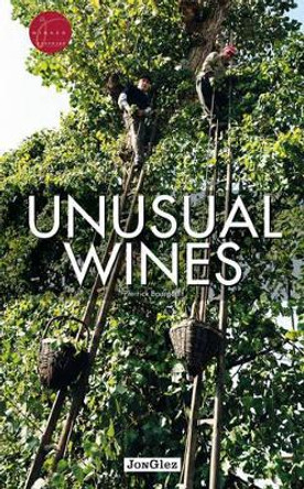 Unusual Wines by Pierrick Bourgault 9782361951399