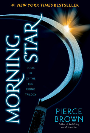Morning Star: Book 3 of the Red Rising Saga by Pierce Brown 9780345539847