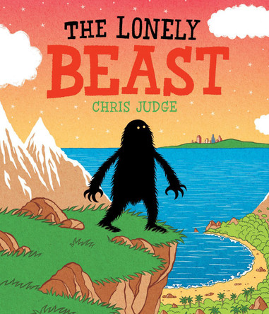 The Lonely Beast by Chris Judge 9781849392556