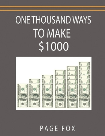 One Thousand Ways to Make $1000 by Page Fox 9789563101287