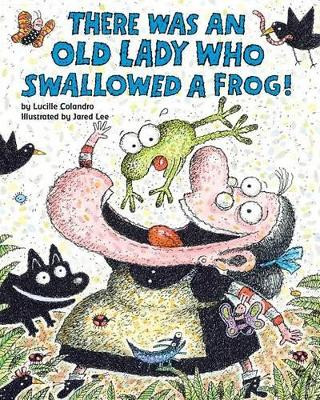 There Was an Old Lady Who Swallowed a Frog! by Lucille Colandro 9780545691383