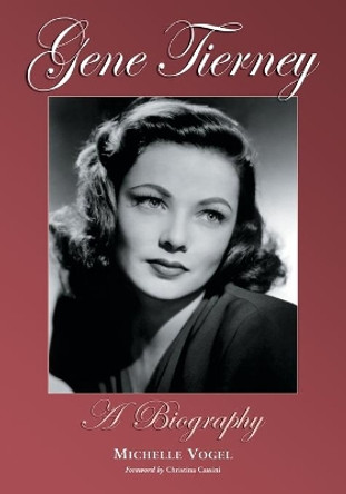 Gene Tierney: A Biography by Michelle Vogel 9780786464425