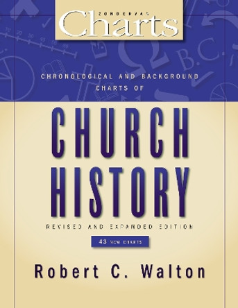 Chronological and Background Charts of Church History by Robert Walton, OSB 9780310258131