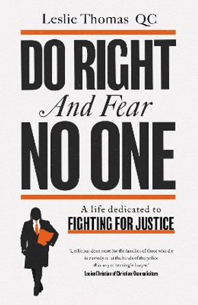 Do Right and Fear No One by Leslie Thomas QC 9781471184802