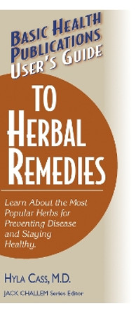 User'S Guide to Herbal Remedies by Hyla Cass 9781591200888