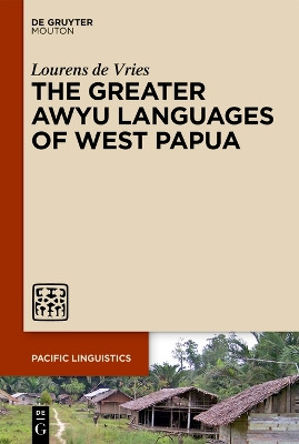 The Greater Awyu Languages of West Papua by Lourens de Vries 9781501527203