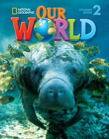 Our World 2 with Student's CD-ROM: British English by Gabrielle Pritchard 9781285455501
