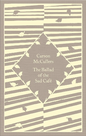 The Ballad of the Sad Cafe by Carson McCullers 9780241590546