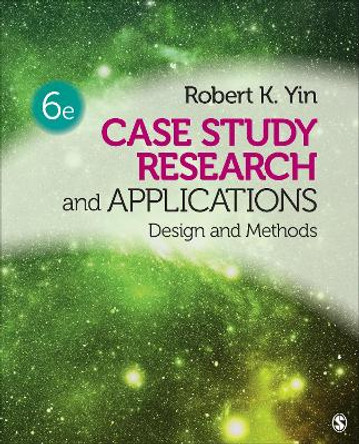 Case Study Research and Applications: Design and Methods by Robert K. Yin 9781506336169