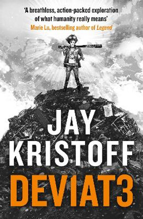 DEV1AT3 (DEVIATE) (Lifelike, Book 2) by Jay Kristoff 9780008301415