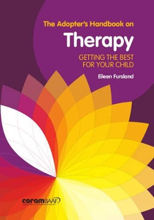 The Adopter's Handbook on Therapy: Getting the Best for Your Child by Eileen Eileen Fursland 9781910039496