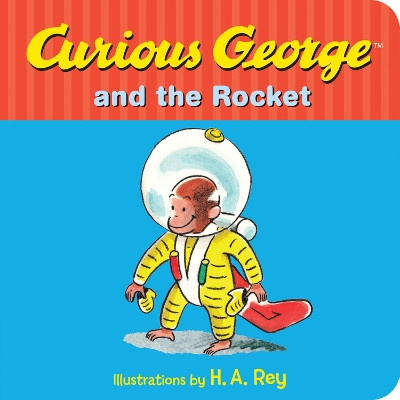 Curious George and the Rocket by H A Rey 9780544610958
