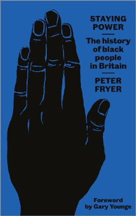 Staying Power: The History of Black People in Britain Peter Fryer 9780745338316