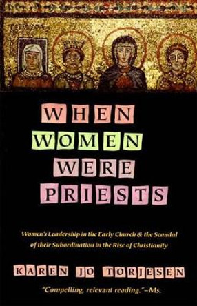 When Women Were Priests by Karen Jo Torjesen 9780060686611