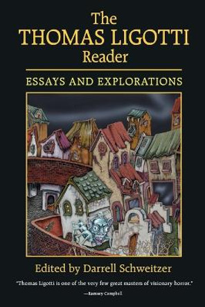 The Thomas Ligotti Reader by Darrell Schweitzer 9781592241309