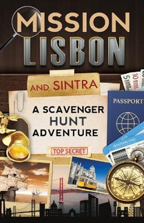 Mission Lisbon (and Sintra): A Scavenger Hunt Adventure - Travel Guide for Kids by Catherine Aragon 9780999013311