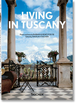 Living in Tuscany. 40th Ed. Barbara & Rene Stoeltie 9783836594424