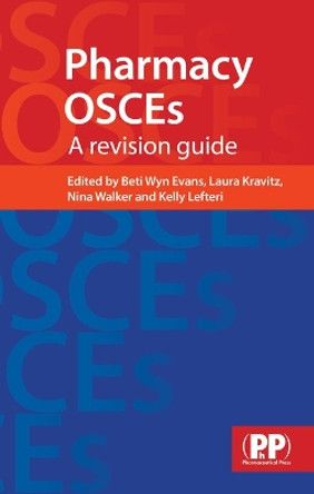 Pharmacy OSCEs: A Revision Guide by Beti Wyn Evans 9780857110435