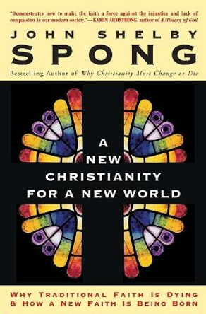 A New Christianity for a New World by John Shelby Spong 9780060670634