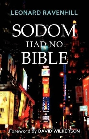 Sodom Had No Bible by Leonard Ravenhill 9780983810575