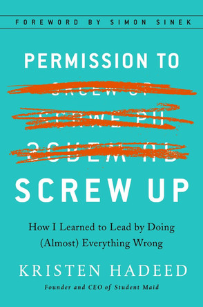 Permission To Screw Up by Kristen Hadeed 9781591848295