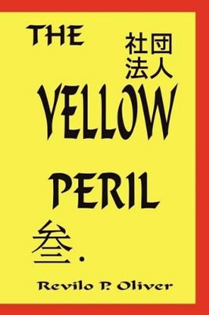 The Yellow Peril by Revilo, P. Oliver 9781593640262