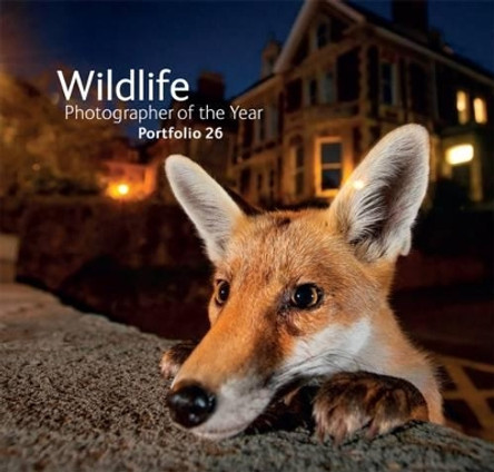 Wildlife Photographer of the Year: Portfolio 26 by Rosamund Kidman Cox 9780565093952