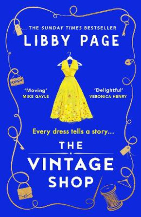 The Vintage Shop: 'Hot buttered-toast-and-tea feelgood fiction' The Times by Libby Page 9781409188339