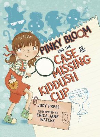 Pinky Bloom and the Case of the Missing Kiddush Cup by Judyth Press 9781541500167