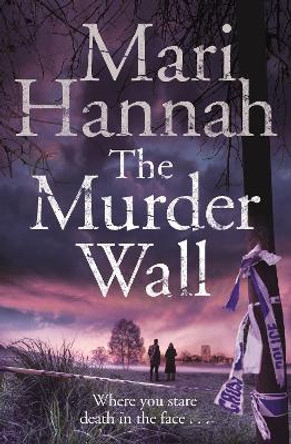 The Murder Wall by Mari Hannah 9781447289708