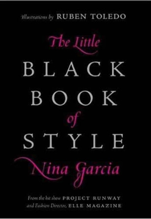 The Little Black Book of Style by Nina Garcia 9780061234903