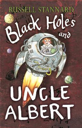 Black Holes and Uncle Albert by Russell Stannard 9780571226146