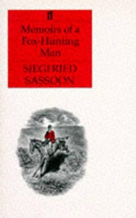 Memoirs of a Fox-Hunting Man by Siegfried Sassoon 9780571064540