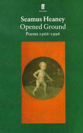 Opened Ground by Seamus Heaney 9780571194933