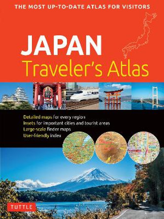 Japan Traveler's Atlas: Japan's Most Up-to-date Atlas for Visitors by Tuttle Publishing 9784805315415